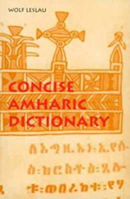 Concise Amharic Dictionary by Wolf Leslau