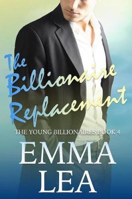 The Billionaire Replacement by Emma Lea image