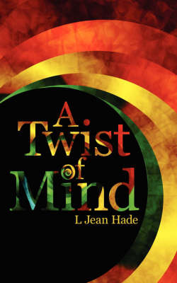 A Twist of Mind by L. Jean Hade image