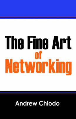 The Fine Art of Networking by Andrew Chiodo image