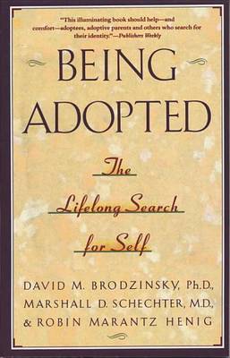 Being Adopted by David M. Brodzinsky