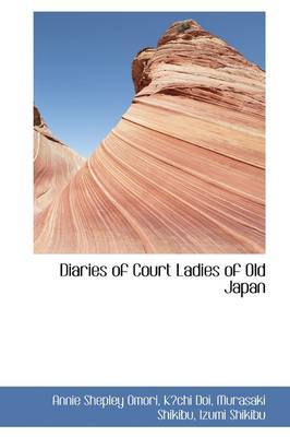 Diaries of Court Ladies of Old Japan by Annie Shepley Omori image