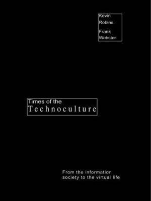 Times of the Technoculture by Kevin Robins image