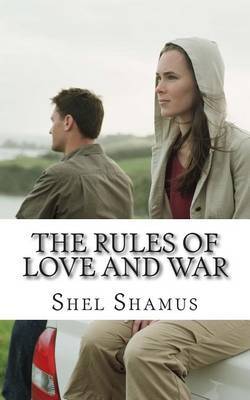 The Rules of Love and War by Shel Shamus image