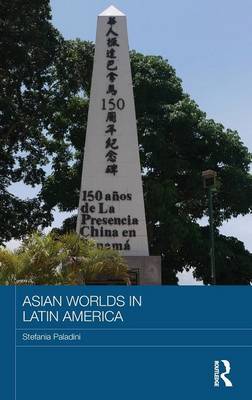 Asian Worlds in Latin America by Stefania Paladini image