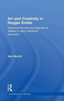 Art and Creativity in Reggio Emilia on Hardback by Vea Vecchi