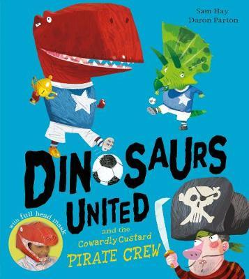 Dinosaurs United and The Cowardly Custard Pirate Crew by Sam Hay image