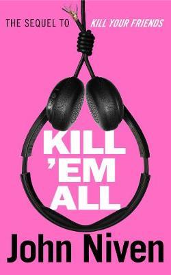 Kill 'Em All by John Niven image