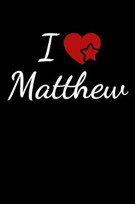 I Love Matthew by Soulmate Lovers Publishing image