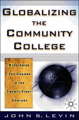 Globalizing the Community College by John Levin image