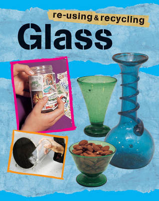 Re-using and Recycling: Glass image