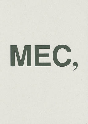 MEC: Causes * Place * Mistakes * Boredom * Lies * Resemblance * Pleasure * Nothing * Temporality * Affect * Inscription * Envy * Utilitarianism * Disappearance * Literalness * Thingness image