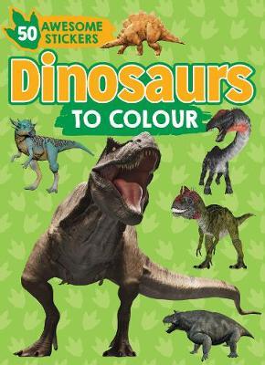 Dinosaurs to Colour by Parragon Books Ltd image