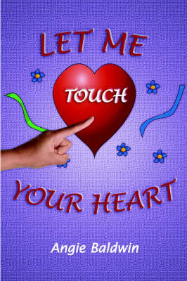 Let Me Touch Your Heart by Angie Baldwin image