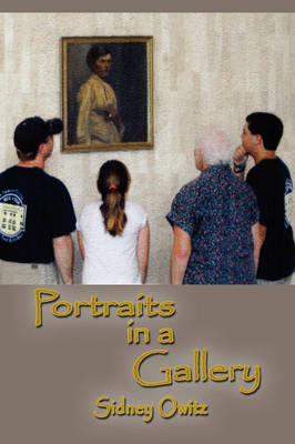 Portraits in a Gallery by Sidney Owitz