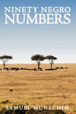 Ninety Negro Numbers on Hardback by Samuel Munachim