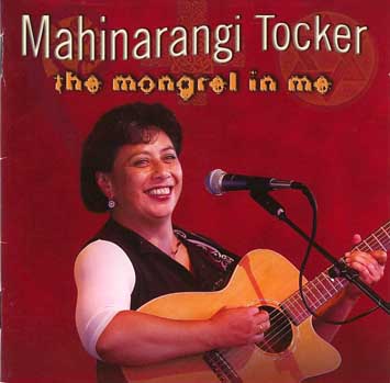 The Mongrel in Me on CD by Mahinarangi Tocker