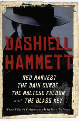 Dashiell Hammett Omnibus: "Red Harvest", "The Dain Curse", "The Maltese Falcon", "The Glass Key" on Paperback by Dashiell Hammett