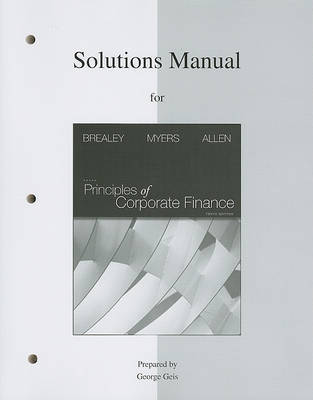 Solutions Manual to Accompany Principles of Corporate Finance by Richard A Brealey image