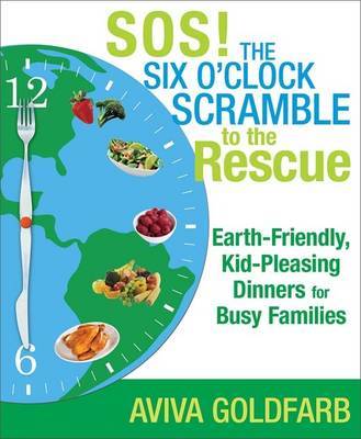 SOS! The Six O'Clock Scramble to the Rescue by Aviva Goldfarb image