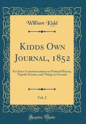 Kidds Own Journal, 1852, Vol. 2 by William Kidd image