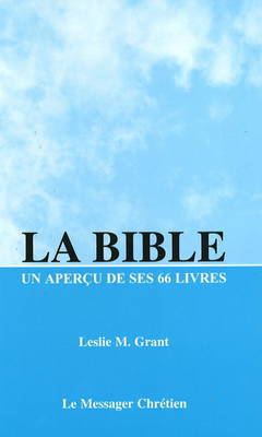 La Bible: An Apercu de Ses 66 Livres by Leslie Grant image