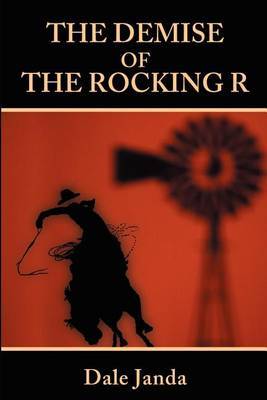 The Demise of the Rocking R by Dale Janda image