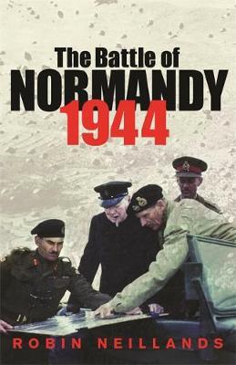 The Battle of Normandy 1944 by Robin Neillands image