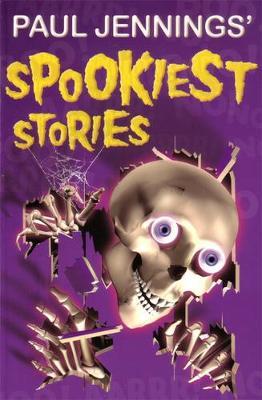 Paul Jennings' Spookiest Stories by Paul Jennings image