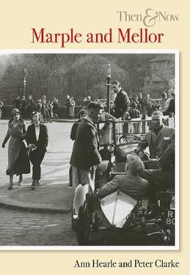 Marple & Mellor Then & Now by Ann Hearle image