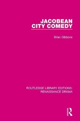 Jacobean City Comedy by Brian Gibbons image