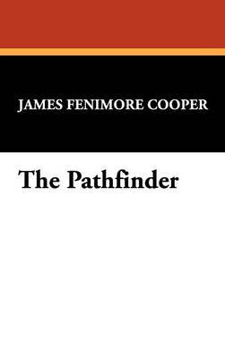 The Pathfinder by James , Fenimore Cooper image