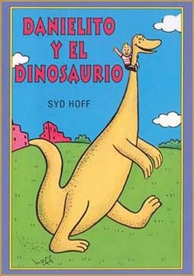 Danielito y el Dinosaurio by Syd Hoff