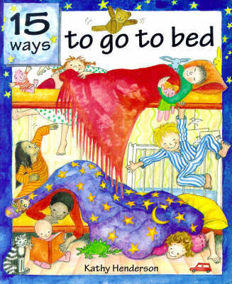 Fifteen Ways to Go to Bed by Kathy Henderson image