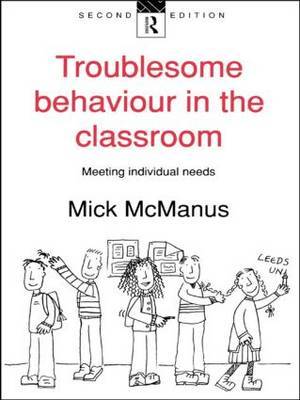 Troublesome Behaviour in the Classroom by Mick McManus image