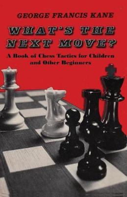 What's the Next Move? by George Francis Kane image