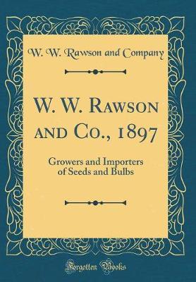 W. W. Rawson and Co., 1897 by W W Rawson and Company image