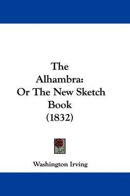 The Alhambra: Or the New Sketch Book (1832) by Washington Irving image