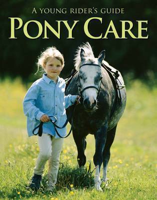 Pony Care: A Young Rider's Guide by Carolyn Henderson image