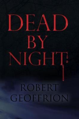 Dead by Night by Robert Geoffrion image