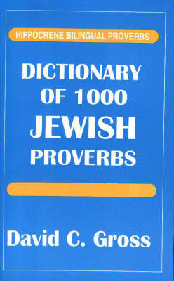 Dictionary of 1000 Jewish Proverbs by David C. Gross image