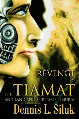 Revenge of the Tiamat by Dennis L Siluk image