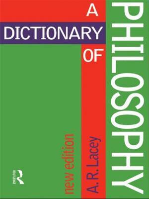 Dictionary of Philosophy by Alan Lacey image