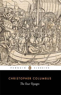 The Four Voyages of Christopher Columbus by Christopher Columbus