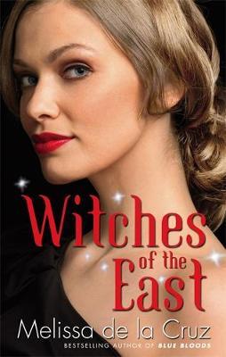 Witches of the East: Bk. 01 by Melissa De La Cruz image