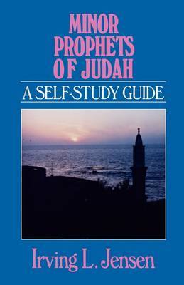 Minor Prophets of Judah by Irving L. Jensen image