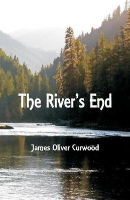 The River's End by James Oliver Curwood image