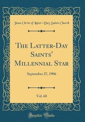 The Latter-Day Saints' Millennial Star, Vol. 68 by Jesus Christ of Latter-Day Saint Church image