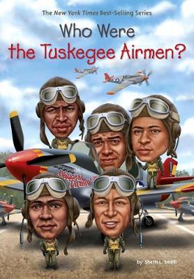 Who Were the Tuskegee Airmen? by Sherri L Smith image