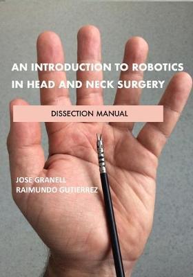 An Introduction to Robotics in Head and Neck Surgery by Raimundo Gutierrez image